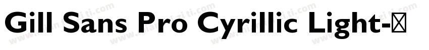Gill Sans Pro Cyrillic Light字体转换